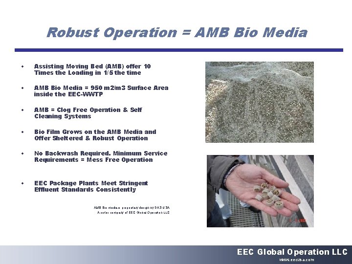 Robust Operation = AMB Bio Media • Assisting Moving Bed (AMB) offer 10 Times