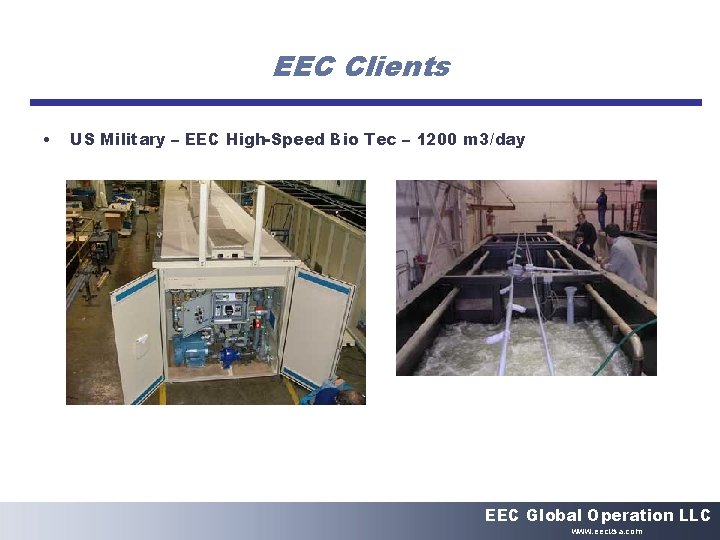 EEC Clients • US Military – EEC High-Speed Bio Tec – 1200 m 3/day