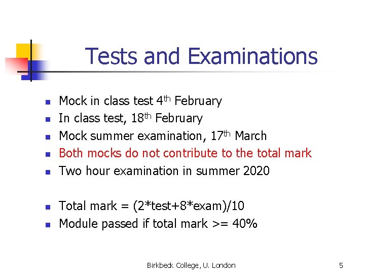 Tests and Examinations n n n n Mock in class test 4 th February