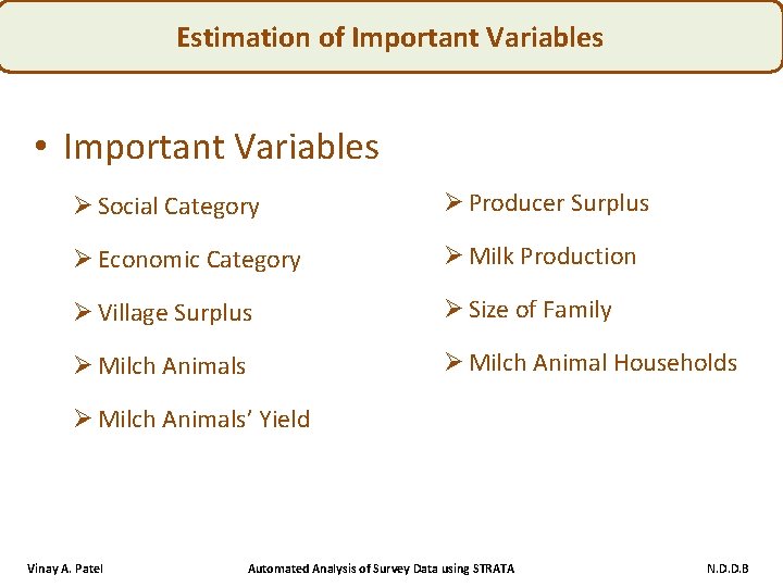 Estimation of Important Variables • Important Variables Ø Social Category Ø Producer Surplus Ø