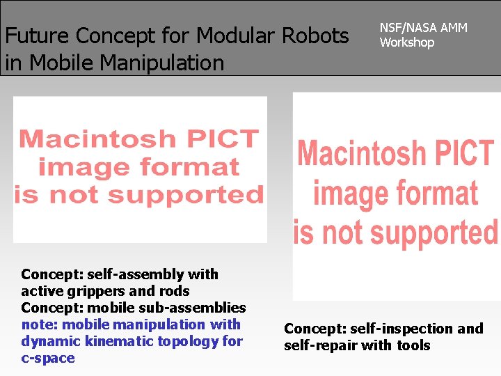 Future Concept for Modular Robots in Mobile Manipulation Concept: self-assembly with active grippers and