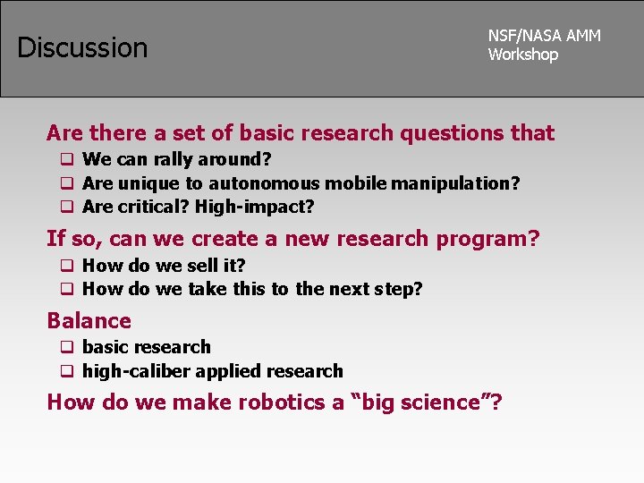 Discussion NSF/NASA AMM Workshop Are there a set of basic research questions that q