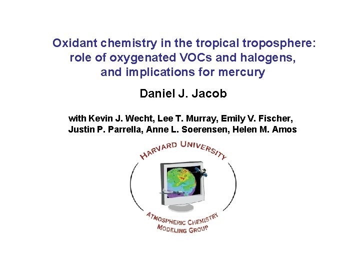 Oxidant chemistry in the tropical troposphere: role of oxygenated VOCs and halogens, and implications