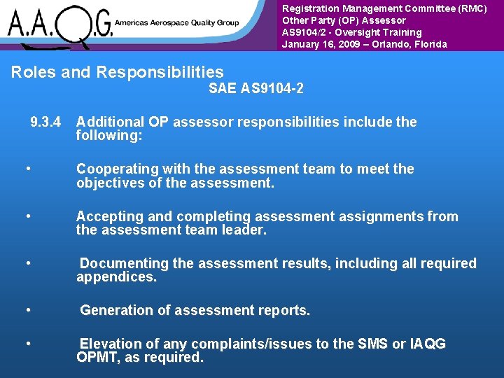 Registration Management Committee (RMC) Other Party (OP) Assessor AS 9104/2 - Oversight Training January