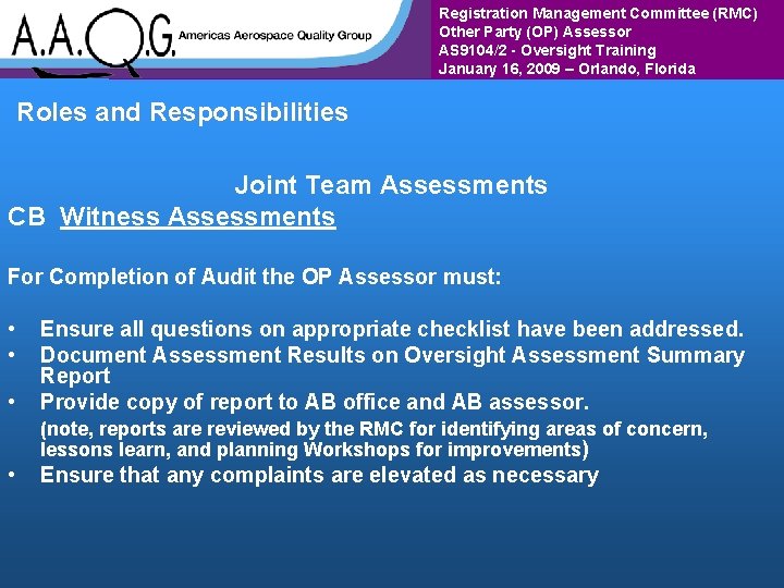 Registration Management Committee (RMC) Other Party (OP) Assessor AS 9104/2 - Oversight Training January