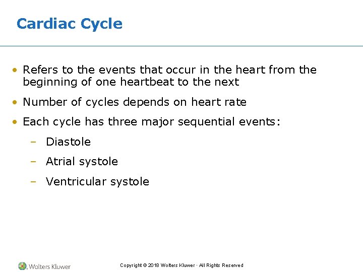 Cardiac Cycle • Refers to the events that occur in the heart from the