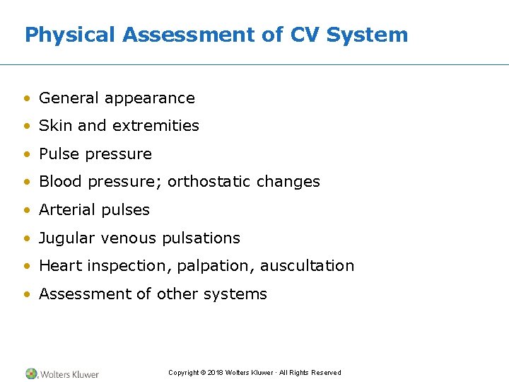 Physical Assessment of CV System • General appearance • Skin and extremities • Pulse