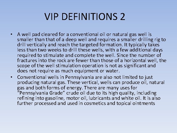 VIP DEFINITIONS 2 • A well pad cleared for a conventional oil or natural
