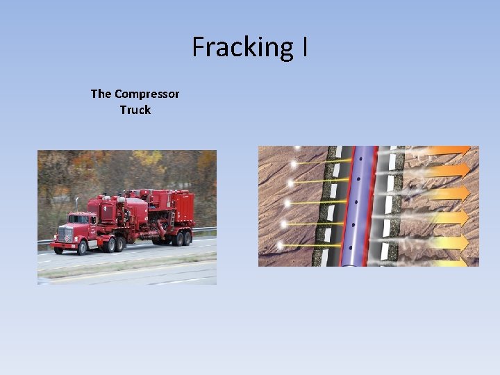 Fracking I The Compressor Truck 