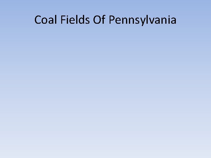 Coal Fields Of Pennsylvania 
