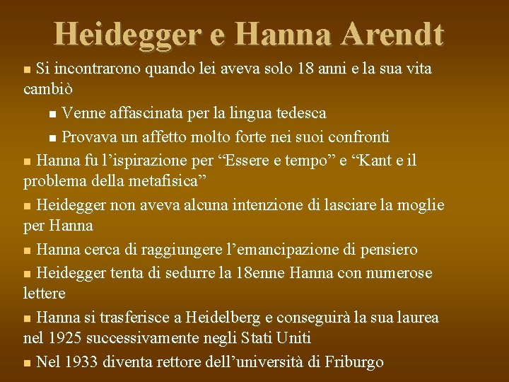 Heidegger e Hanna Arendt Si incontrarono quando lei aveva solo 18 anni e la