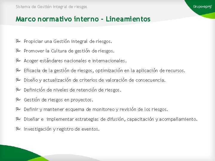 Sistema de Gestión integral de riesgos Marco normativo interno - Lineamientos P Propiciar una