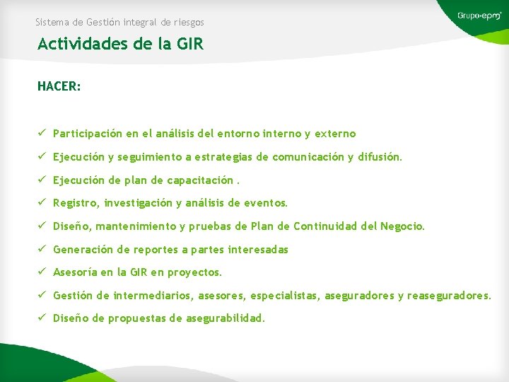 Sistema de Gestión integral de riesgos Actividades de la GIR HACER: ü Participación en