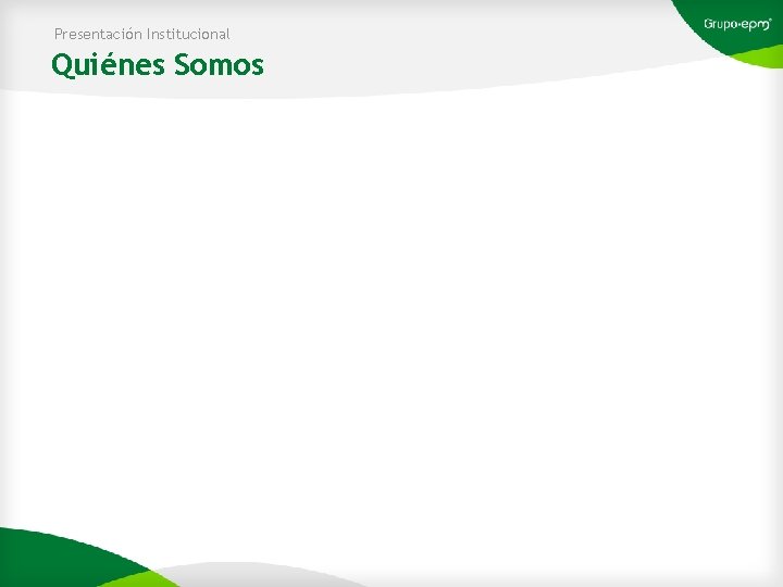 Presentación Institucional Quiénes Somos 4 