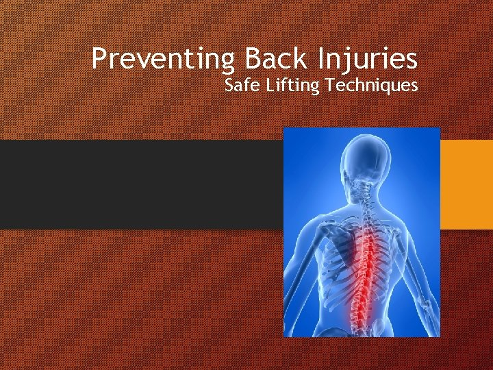 Preventing Back Injuries Safe Lifting Techniques 