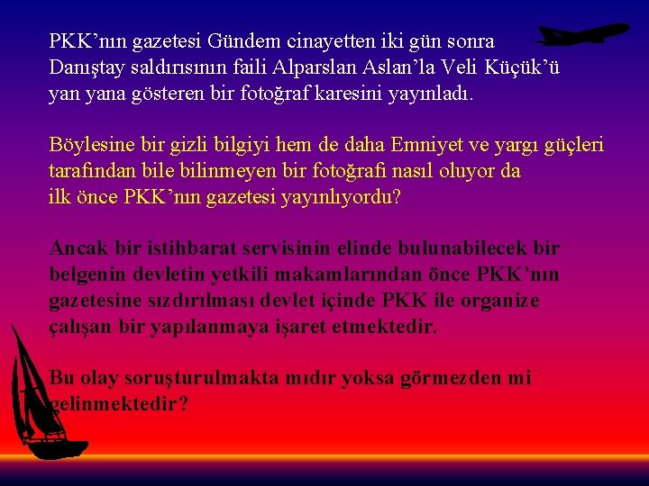 PKK’nın gazetesi Gündem cinayetten iki gün sonra Danıştay saldırısının faili Alparslan Aslan’la Veli Küçük’ü