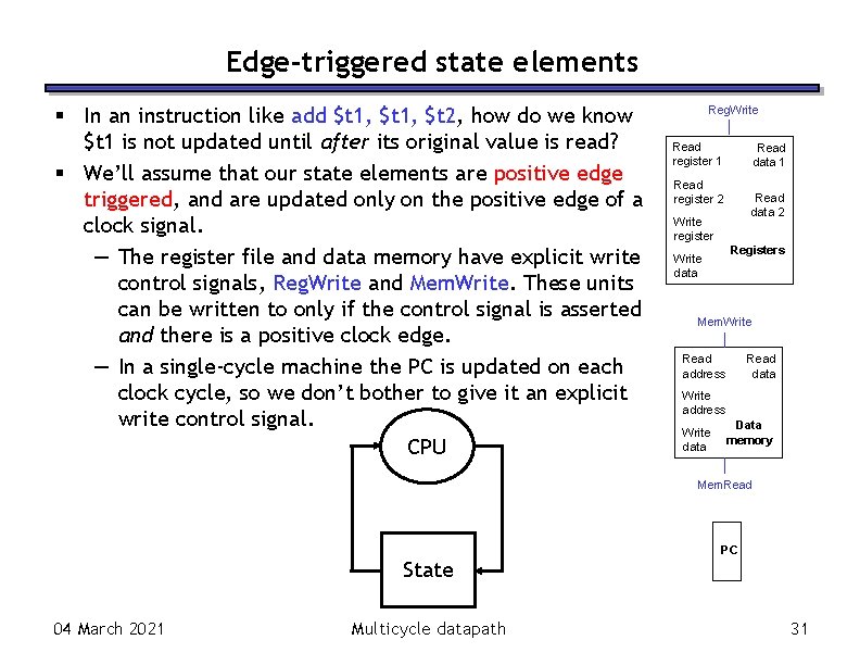 Edge-triggered state elements In an instruction like add $t 1, $t 2, how do