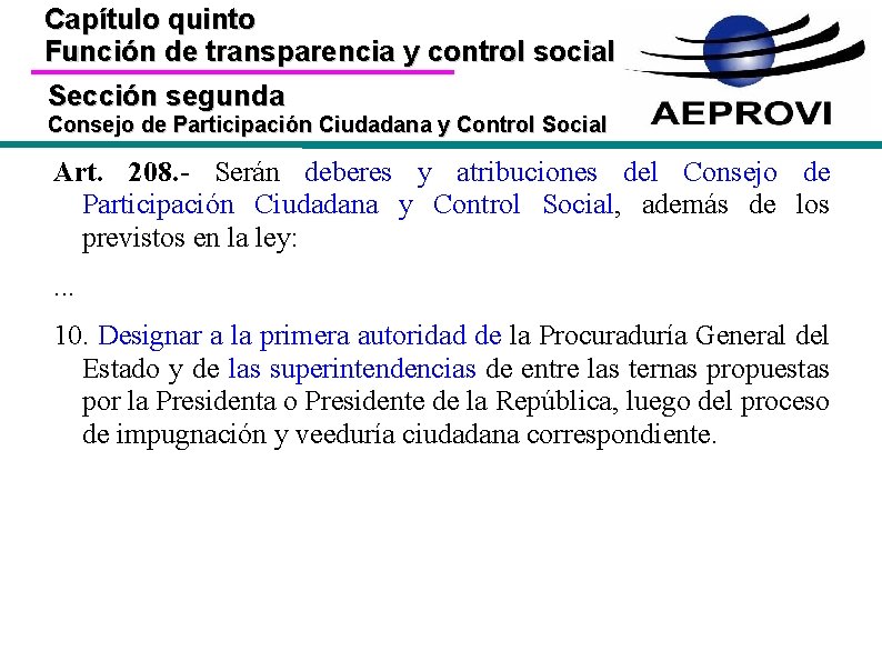 Capítulo quinto Función de transparencia y control social Sección segunda Consejo de Participación Ciudadana