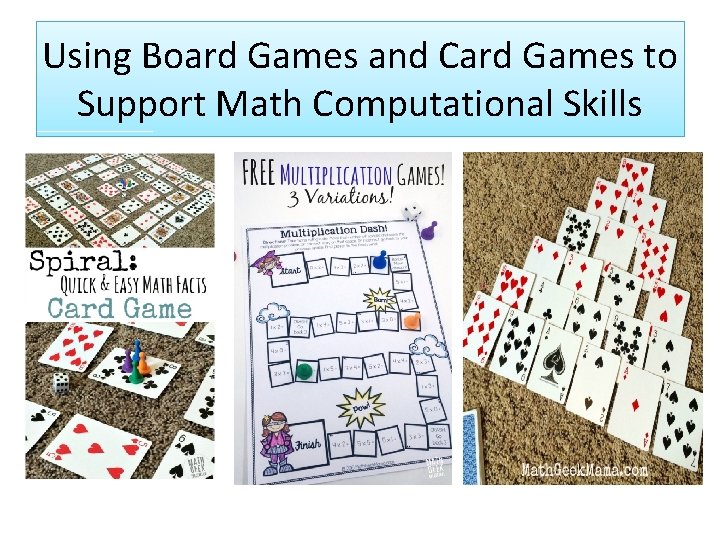 Using Board Games and Card Games to Support Math Computational Skills 