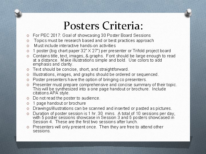 Posters Criteria: O For PEC 2017: Goal of showcasing 30 Poster Board Sessions O