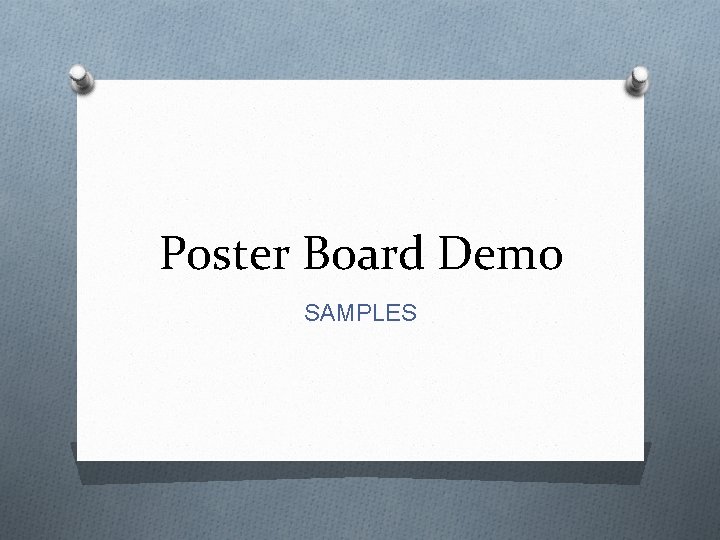 Poster Board Demo SAMPLES 