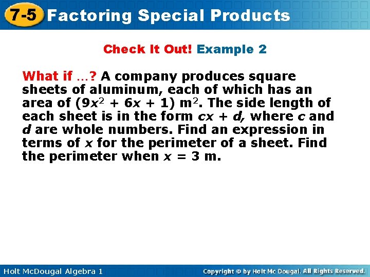 7 -5 Factoring Special Products Check It Out! Example 2 What if …? A