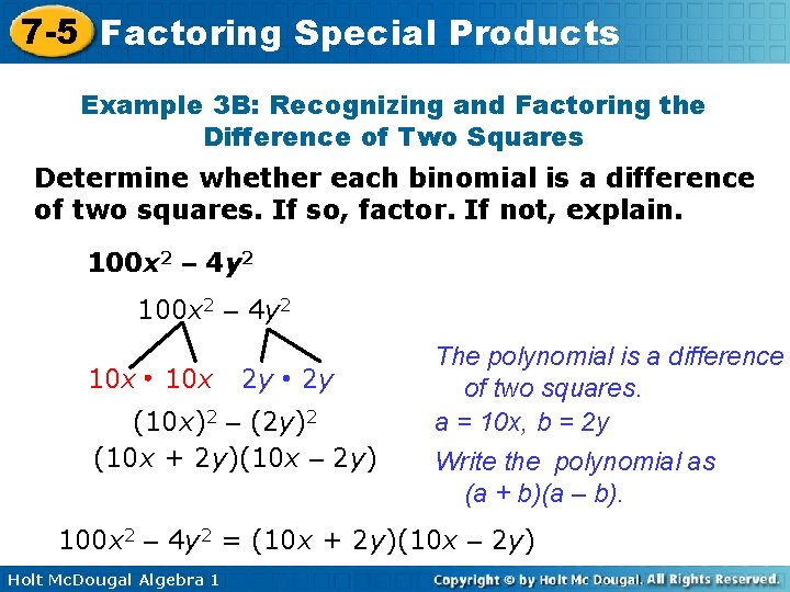 7 -5 Factoring Special Products Example 3 B: Recognizing and Factoring the Difference of