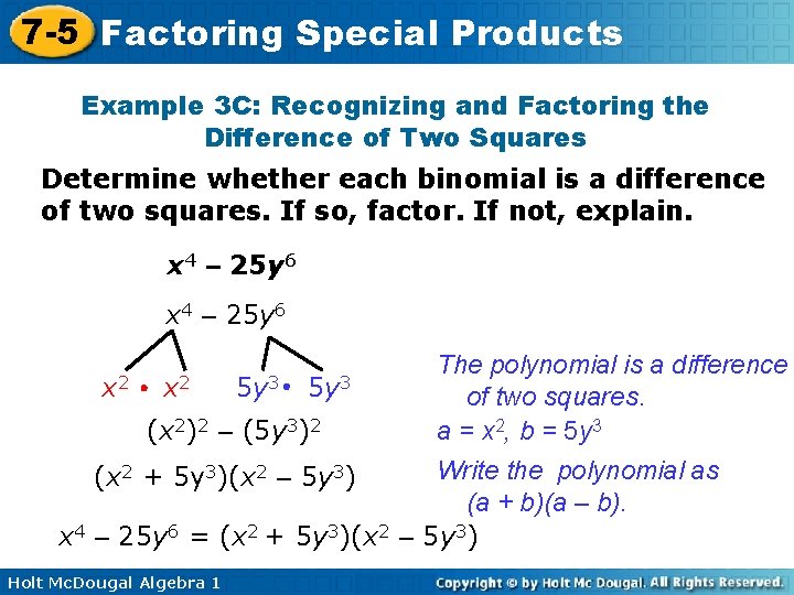 7 -5 Factoring Special Products Example 3 C: Recognizing and Factoring the Difference of
