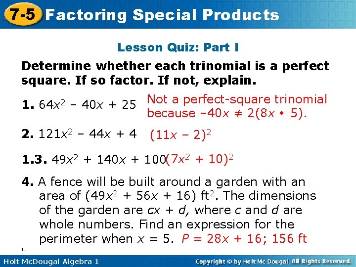 7 -5 Factoring Special Products Lesson Quiz: Part I Determine whether each trinomial is