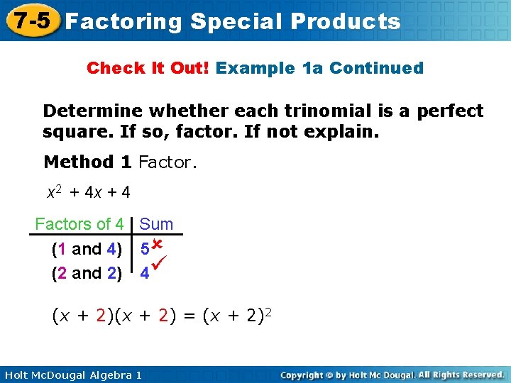 7 -5 Factoring Special Products Check It Out! Example 1 a Continued Determine whether