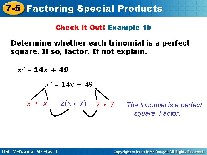 7 -5 Factoring Special Products Check It Out! Example 1 b Determine whether each