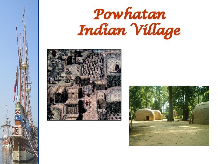 Powhatan Indian Village 