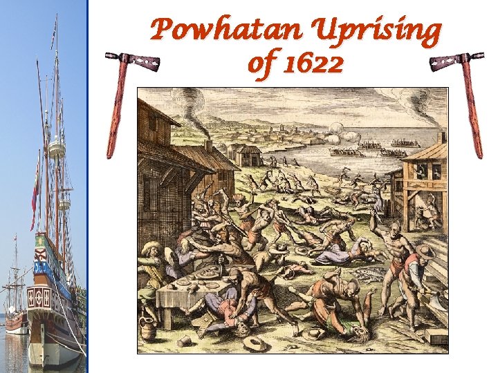 Powhatan Uprising of 1622 