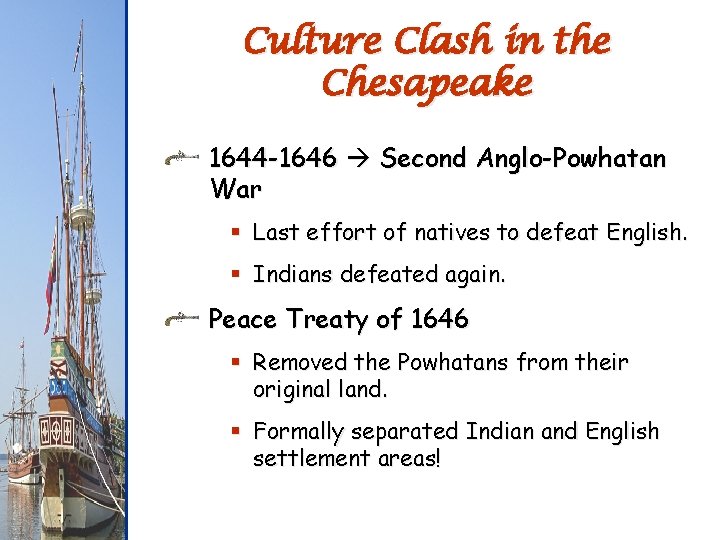 Culture Clash in the Chesapeake 1644 -1646 Second Anglo-Powhatan War § Last effort of