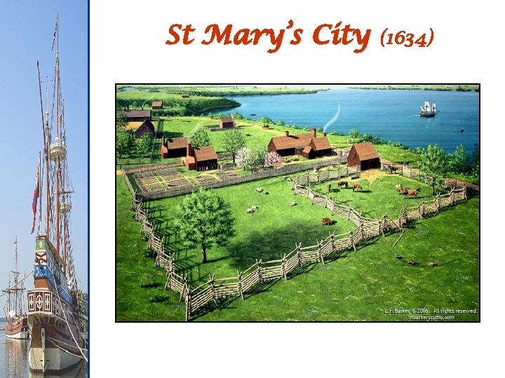 St Mary’s City (1634) 