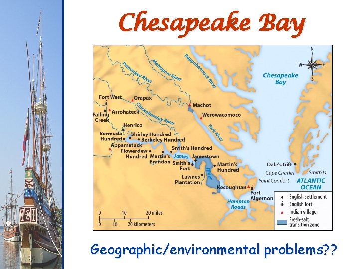 Chesapeake Bay Geographic/environmental problems? ? 