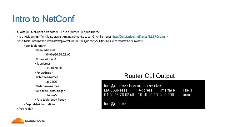 Intro to Net. Conf • $. /arp. pl –h <router. hostname> –l <username> -p