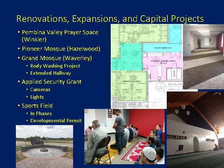 Renovations, Expansions, and Capital Projects • Pembina Valley Prayer Space (Winkler) • Pioneer Mosque