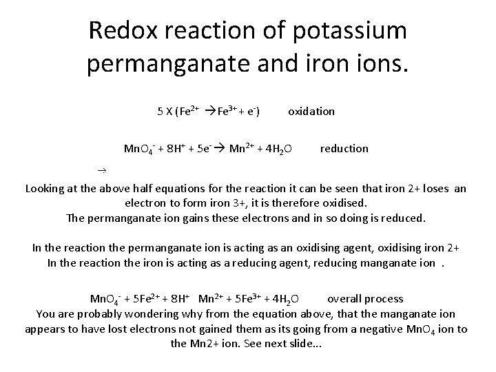 Redox reaction of potassium permanganate and iron ions. 5 X (Fe 2+ Fe 3+ Redox reaction of potassium permanganate and iron ions. 5 X (Fe 2+ Fe 3+