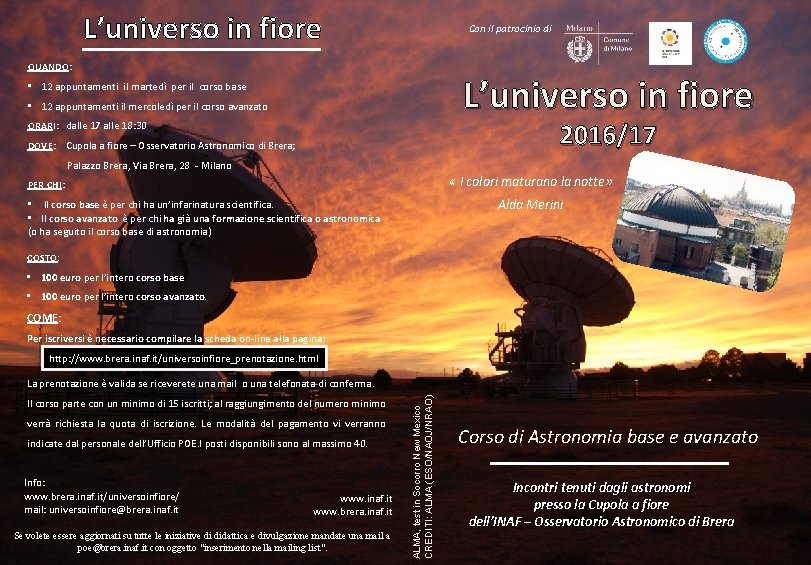 L’universo in fiore Con il patrocinio di QUANDO: L’universo in fiore • 12 appuntamenti L’universo in fiore Con il patrocinio di QUANDO: L’universo in fiore • 12 appuntamenti