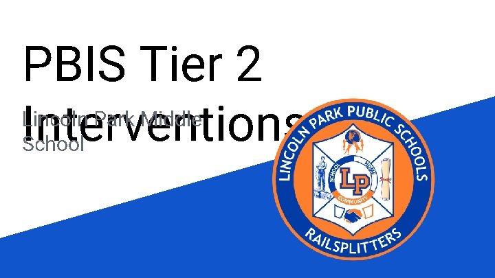 PBIS Tier 2 Lincoln Park Middle Interventions School 