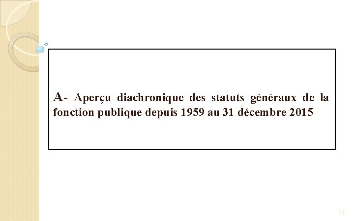 A- Aperçu diachronique des statuts généraux de la fonction publique depuis 1959 au 31