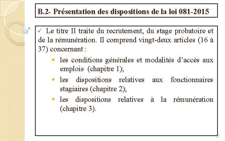 B. 2 - Présentation des dispositions de la loi 081 -2015 Le titre II