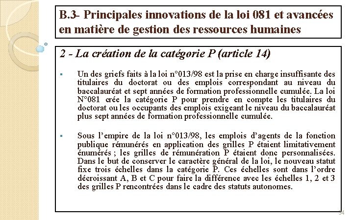 B. 3 - Principales innovations de la loi 081 et avancées en matière de