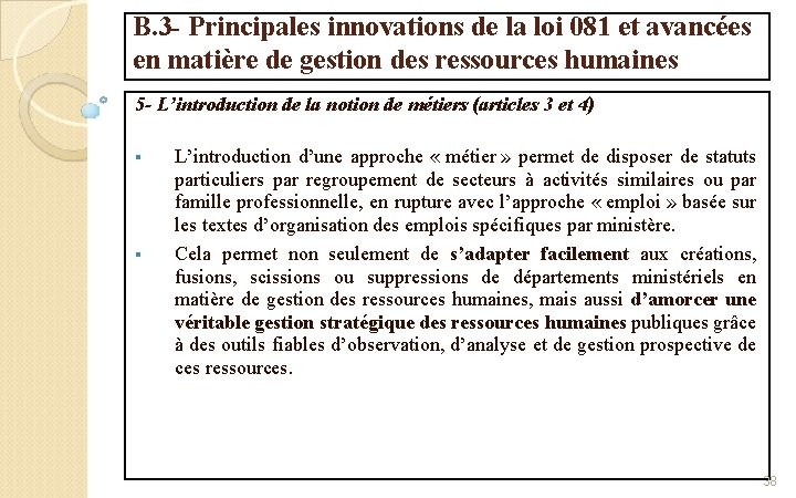 B. 3 - Principales innovations de la loi 081 et avancées en matière de