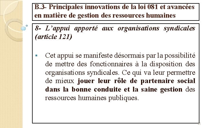 B. 3 - Principales innovations de la loi 081 et avancées en matière de