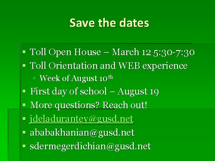 Save the dates § Toll Open House – March 12 5: 30 -7: 30