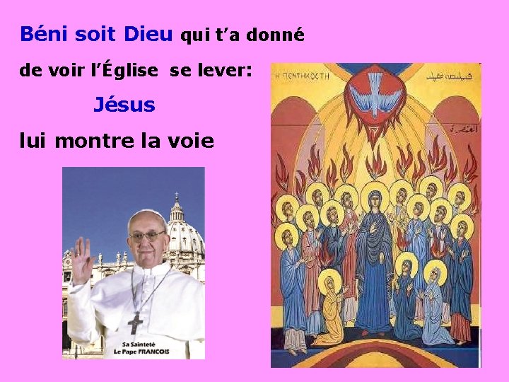 Béni soit Dieu qui t’a donné de voir l’Église se lever: Jésus lui montre