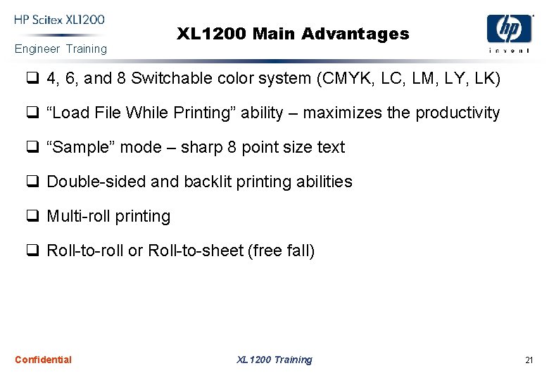 Engineer Training XL 1200 Main Advantages q 4, 6, and 8 Switchable color system