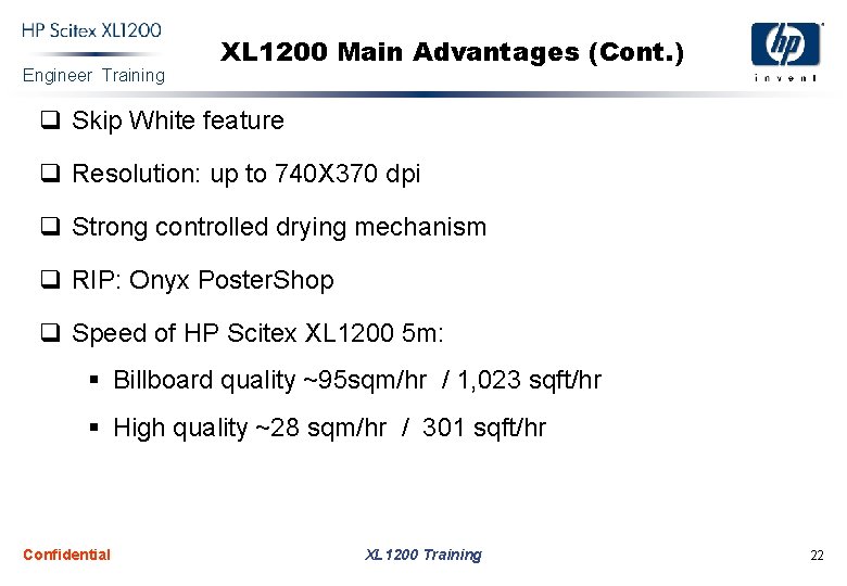 Engineer Training XL 1200 Main Advantages (Cont. ) q Skip White feature q Resolution: